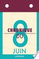 Télécharger le livre libro Chronique Du 8 Juin